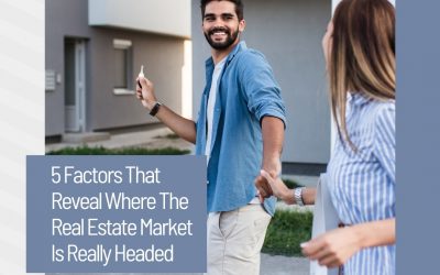 Where The Real Estate Market Is Really Headed