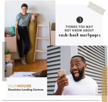 3 Things You May Not Know About Cash-Back Mortgages