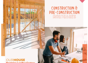 Construction and Pre-Construction Mortgages