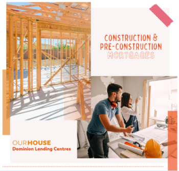 Construction and Pre-Construction Mortgages